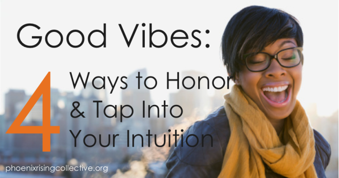 follow your intuition[the phoenix rising collective]